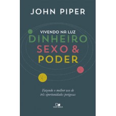 VIVENDO NA LUZ: DINHEIRO, SEXO E PODER