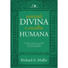 VONTADE DIVINA E ESCOLHA HUMANA