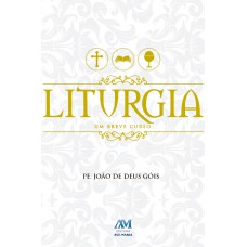 Liturgia - um breve curso