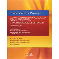 ACONSELHAMENTO PSICOLÓGICO NUMA PERSPECTIVA FENOMENOLÓGICA EXISTENCIAL