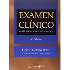 EXAMEN CLÍNICO: BASES PARA LA PRÁCTICA MÉDICA