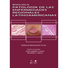 BOGLIOLO - PATOLOGÍA DE LAS ENFERMEDADES REGIONALES LATINOAMERICANAS