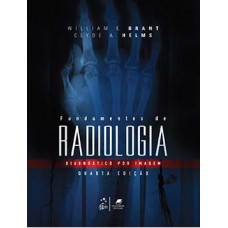 FUNDAMENTOS DE RADIOLOGIA - 4ª EDICAO