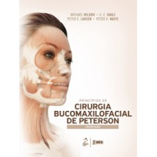 PRINCÍPIOS DE CIRURGIA BUCOMAXILOFACIAL DE PETERSON