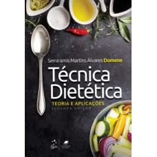 TECNICA DIETETICA - TEORIA E APLICACOES