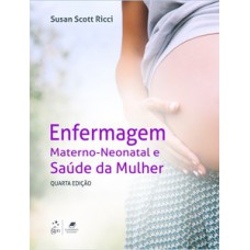 ENFERMAGEM MATERNO-NEONATAL E SAÚDE DA MULHER