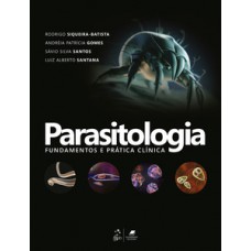 PARASITOLOGIA: FUNDAMENTOS E PRÁTICA CLÍNICA