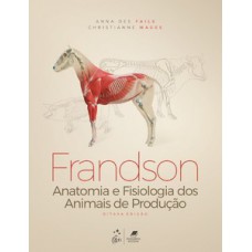 FRANDSON: ANATOMIA E FISIOLOGIA DOS ANIMAIS DE PRODUÇÃO