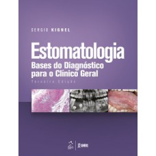 ESTOMATOLOGIA: BASES DO DIAGNÓSTICO PARA O CLÍNICO GERAL