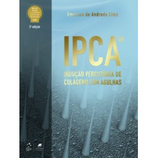 IPCA - INDUÇÃO PERCUTÂNEA DE COLÁGENO COM AGULHAS