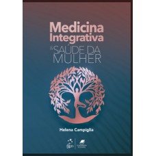 MEDICINA INTEGRATIVA E SAÚDE DA MULHER