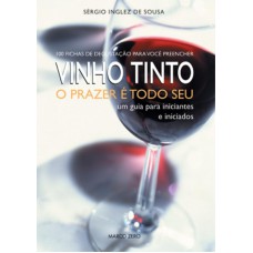 Vinho tinto : O prazer é todo seu