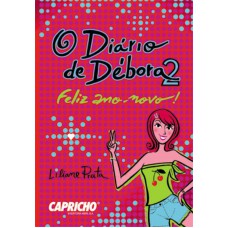 Capricho : O diário de Débora : Feliz Ano Novo!