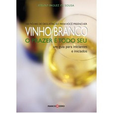 Vinho branco : O prazer é todo seu