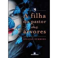 A filha do pastor das árvores (Vol. 1 O povo das árvores)