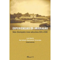 EXPERIÊNCIAS DA IMIGRAÇÃO: SÃO GONÇALO NOS SÉCULOS XIX E XX