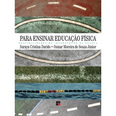 Para ensinar educação física: Possibilidades de intervenção na escola