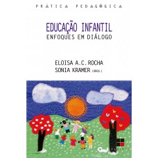 Educação infantil:: Enfoques em diálogo