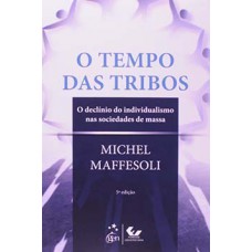 O TEMPO DAS TRIBOS - O DECLINIO