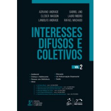 INTERESSES DIFUSOS E COLETIVOS - VOL. 2
