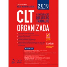 CLT ORGANIZADA -LEIS DO TRABALHO 2019 -LIVRO+LIVRO DIG -4 ED