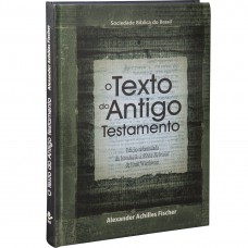 O texto do Antigo Testamento: Edição Acadêmica