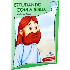 Estudando com a Bíblia - Livro 5 - Vida de Jesus: Nova Tradução na Linguagem de Hoje (NTLH)