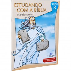 Estudando com a Bíblia - Livro 8 - Mandamentos: Nova Tradução na Linguagem de Hoje (NTLH)