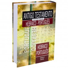 Antigo Testamento Interlinear Hebraico-Português Volume 4: Edição Acadêmica