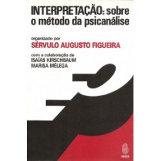 INTERPRETAÇÃO: SOBRE O MÉTODO DA PSICANÁLISE