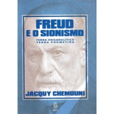 FREUD E O SIONISMO: TERRA PSICANALÍTICA, TERRA PROMETIDA