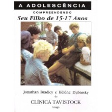 COMPREENDENDO SEU FILHO DE 15-17 ANOS: A ADOLESCÊNCIA