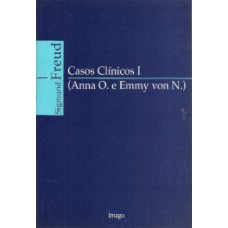 CASOS CLÍNICOS I: (ANNA O. E EMMY VON N.)