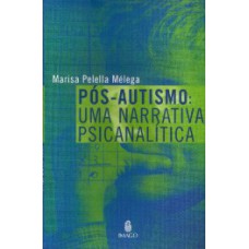 PÓS-AUTISMO: UMA NARRATIVA PSICANALÍTICA