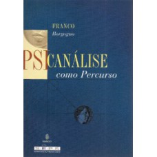 PSICANÁLISE COMO PERCURSO