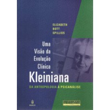 UMA VISÃO DA EVOLUÇÃO CLÍNICA KLEINIANA: DA ANTROPOLOGIA À PSICANÁLISE