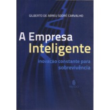 A EMPRESA INTELIGENTE: INOVAÇÃO CONSTANTE PARA SOBREVIVÊNCIA