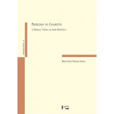 PROBLEMAS NO CASAMENTO: A PRESENÇA UTÓPICA DO AMOR ROMÂNTICO