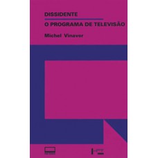 DISSIDENTE: O PROGRAMA DE TELEVISÃO