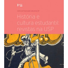 HISTÓRIA E CULTURA ESTUDANTIL: REVISTAS NA USP