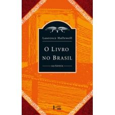 O LIVRO NO BRASIL: SUA HISTÓRIA
