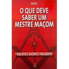 O QUE DEVE SABER UM MESTRE MAÇOM