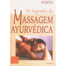 OS SEGREDOS DA MASSAGEM AYURVÉDICA