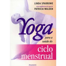 YOGA PARA A SAÚDE DO CICLO MENSTRUAL