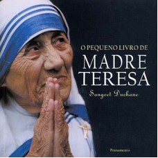 O PEQUENO LIVRO DE MADRE TERESA