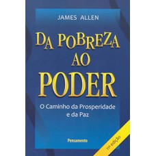 DA POBREZA AO PODER: O CAMINHO DA PROSPERIDADE E DA PAZ