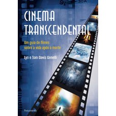 CINEMA TRANSCENDENTAL: UM GUIA DE FILMES SOBRE A VIDA APÓS A MORTE