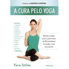 A CURA PELO YOGA - ROTINA SIMPLES PARA