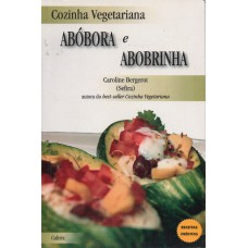 Cozinha Vegetariana Abóbora e Abobrinha