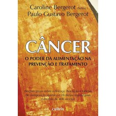 Câncer: O Poder da Alimentação na Prevenção e Tratamento